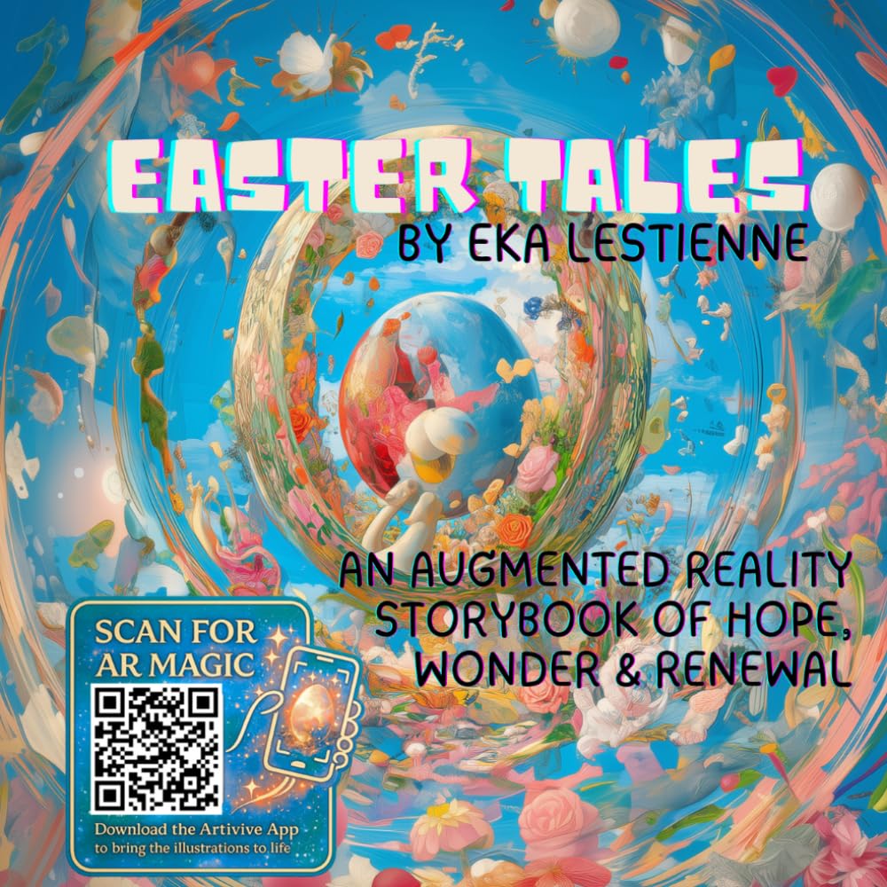 Easter Tales: An Augmented Reality Storybook of Hope, Wonder, and Renewal