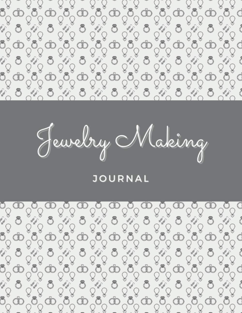Jewelry Making Journal: Project Planner | Log Book | Perfect Tool for Jewelry Makers & Designers (Jewelry Making Journals)
