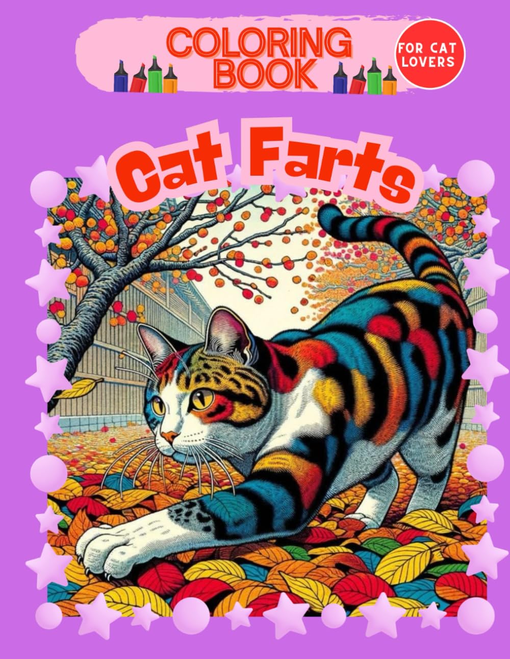 Cat Farts – Coloring Book: a wild and quirky cat-themed coloring book: For those who love mischievous furballs