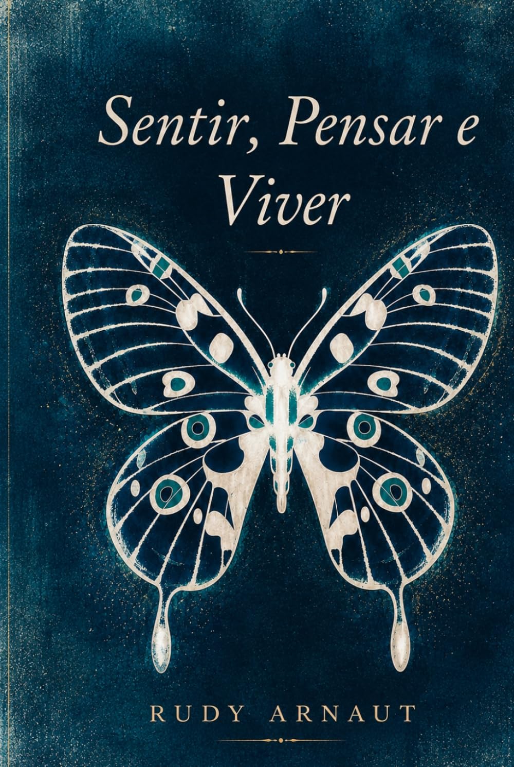 Sentir, Pensar e Viver