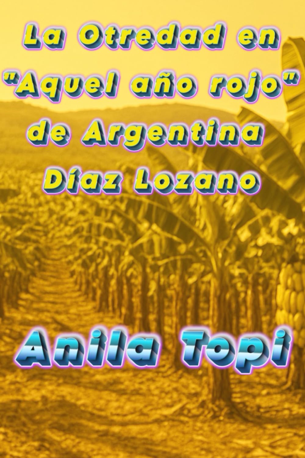 La otredad en “Aquel año rojo” de Argentina Díaz Lozano