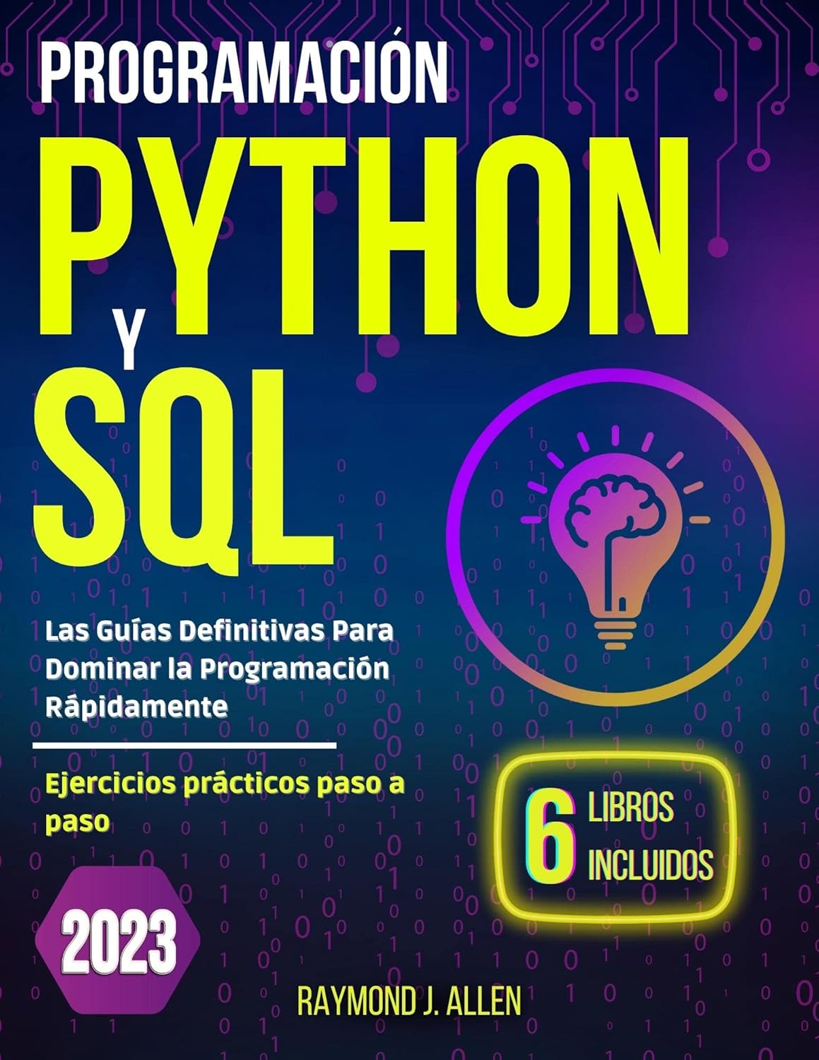 Programación Python y SQL: Las guías definitivas para dominar la ...