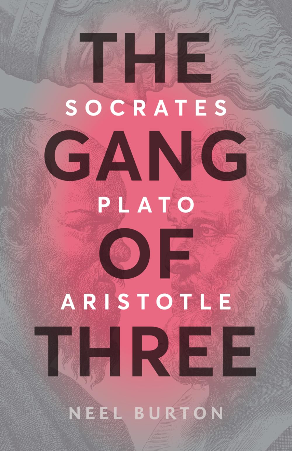 The Gang of Three: Socrates, Plato, Aristotle: 2 (Ancient Wisdom)
