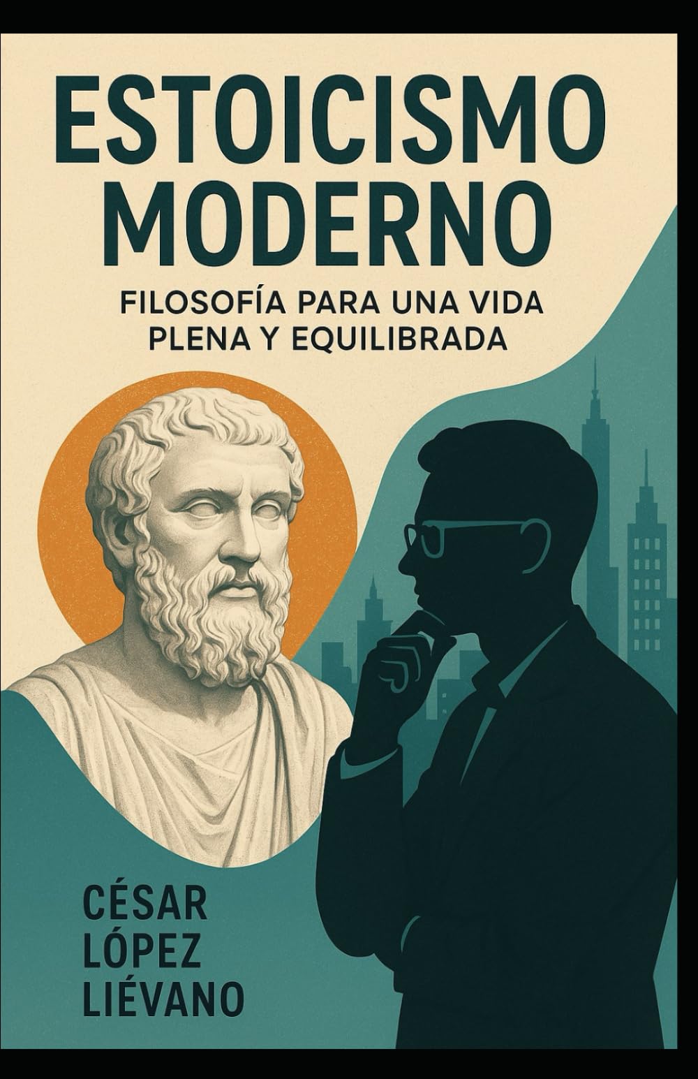 Estoicismo Moderno:: Filosofía para una Vida Plena y Equilibrada