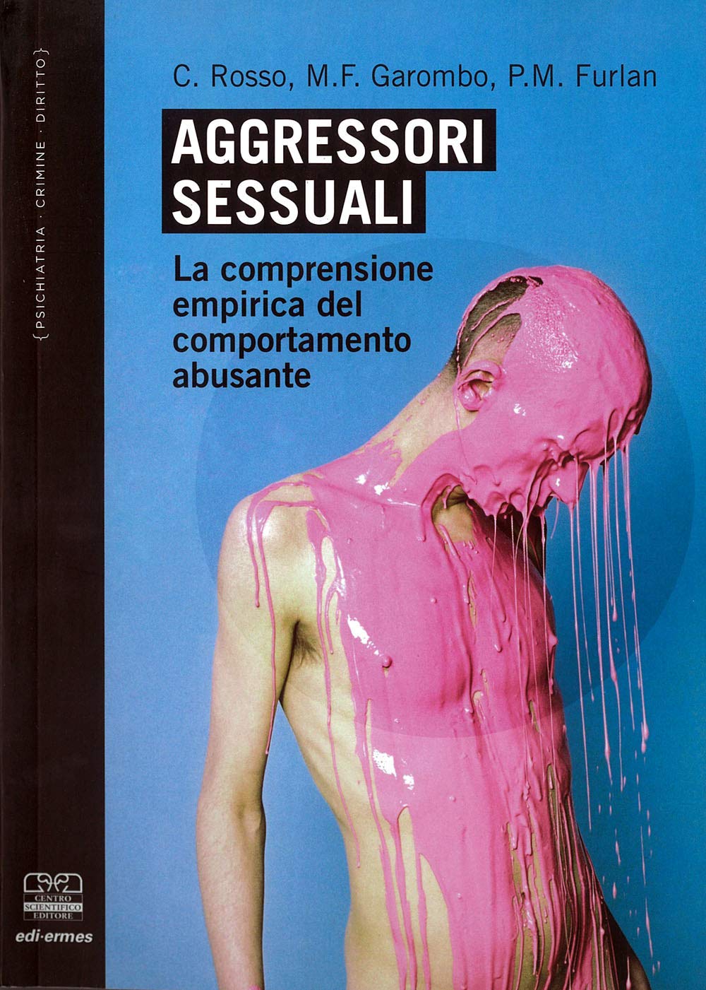 Aggressori Sessuali. La Comprensione Empirica Del Comportamento Abusante - 4