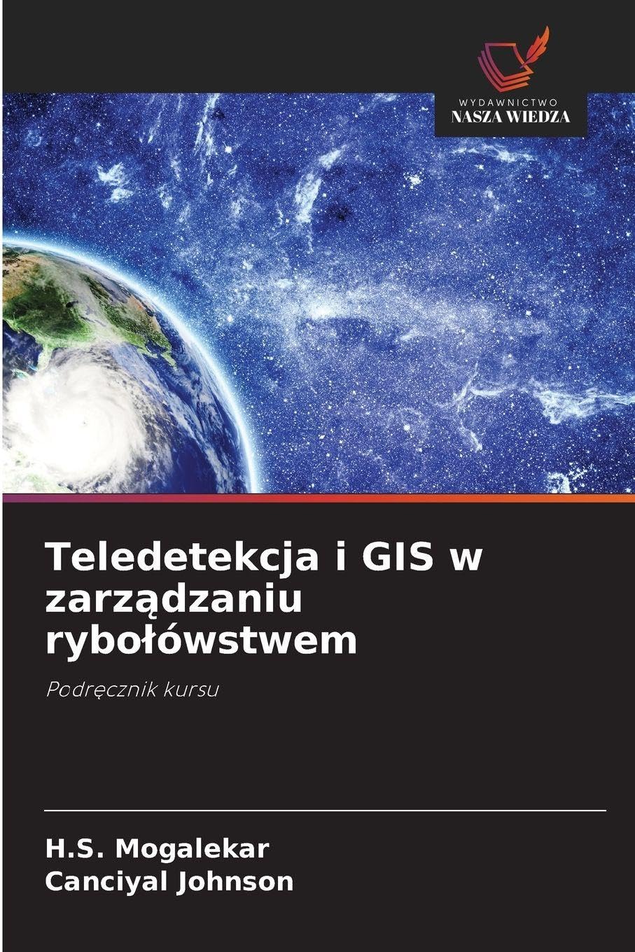 Teledetekcja i GIS w zarządzaniu rybolówstwem: Podr¿cznik kursu