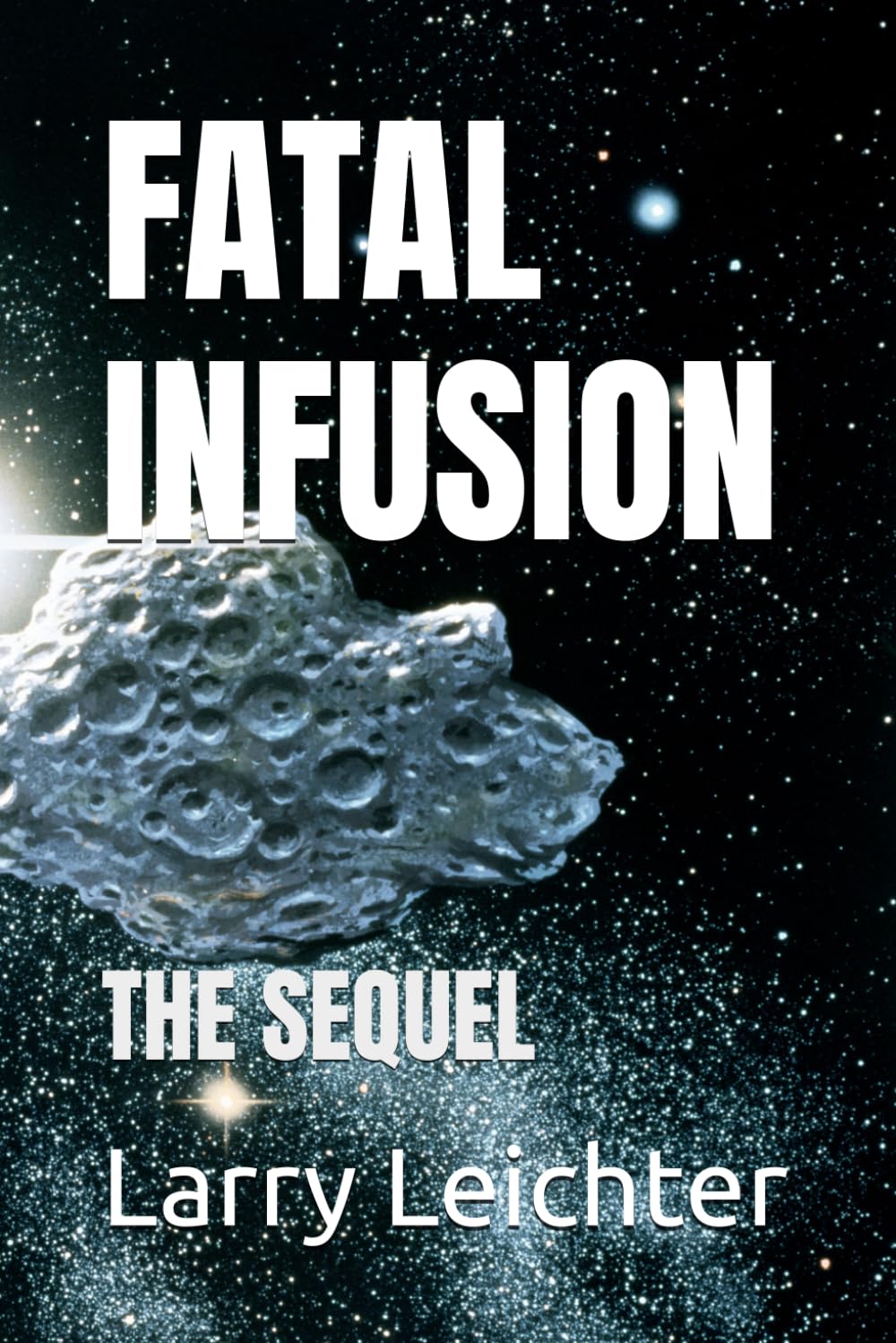 FATAL INFUSION: THE SEQUEL