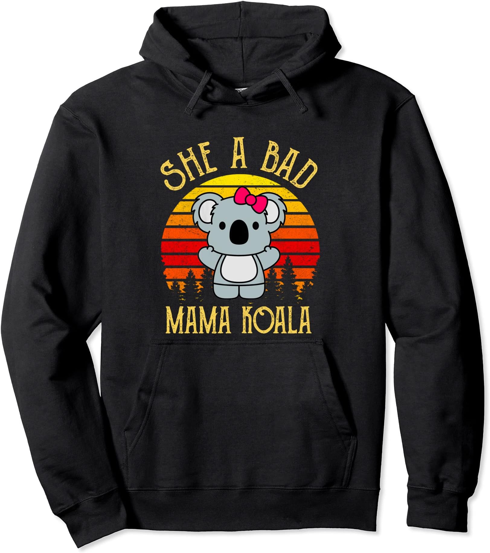 She A Bad Mama Koala Pullover Hoodie