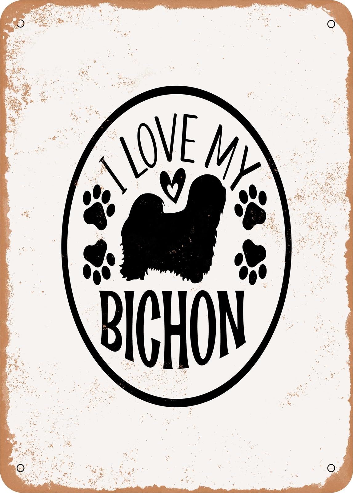 Miaomansenstore Metal Sign - I Love My Bichon - Vintage Rusty Look Home Decor