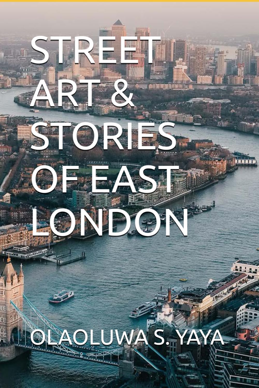 STREET ART & STORIES OF EAST LONDON