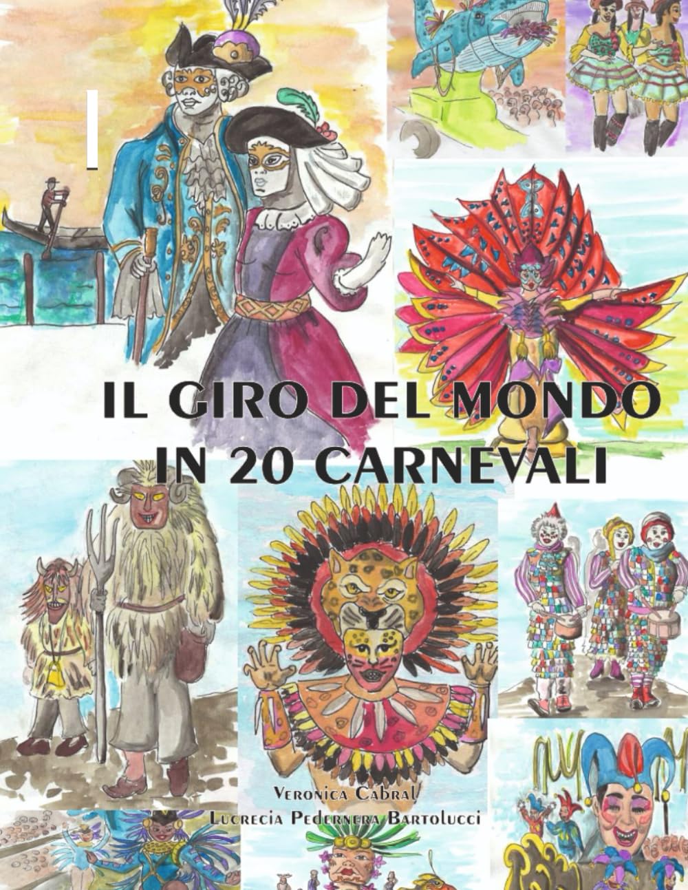 IL GIRO DEL MONDO IN 20 CARNEVALI: Alla scoperta di nuove culture e tradizioni!