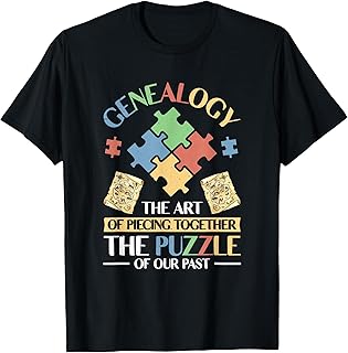 Genealogy The Art Of Piecing Together The Puzzle Of Our Past T-Shirt