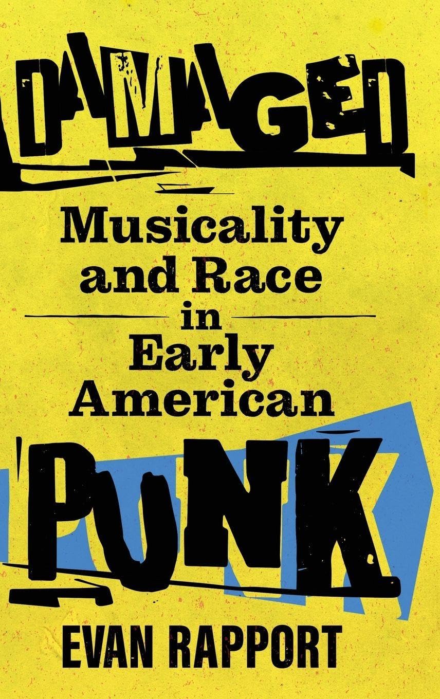 Damaged Musicality and Race in Early American Punk pour recherche