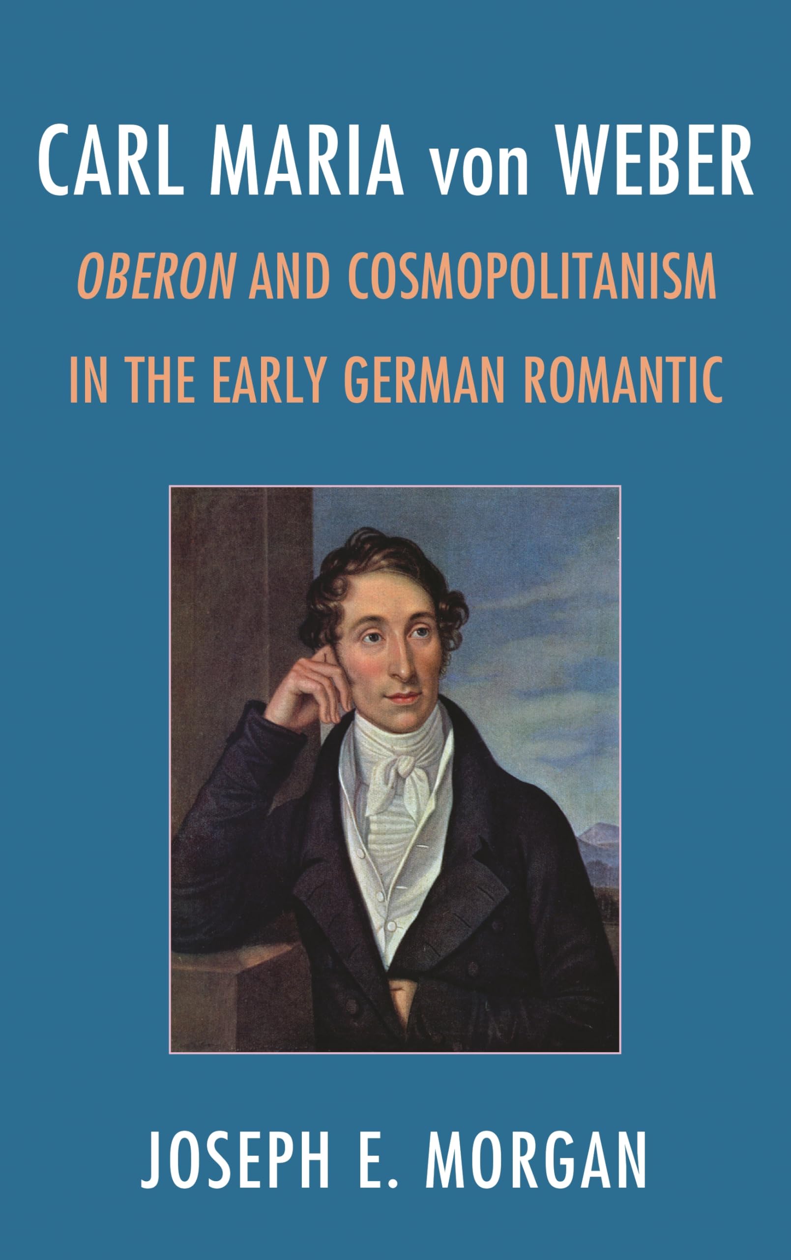 Comprendre le cosmopolitisme de Carl Maria von Weber Oberon sans sources éparses