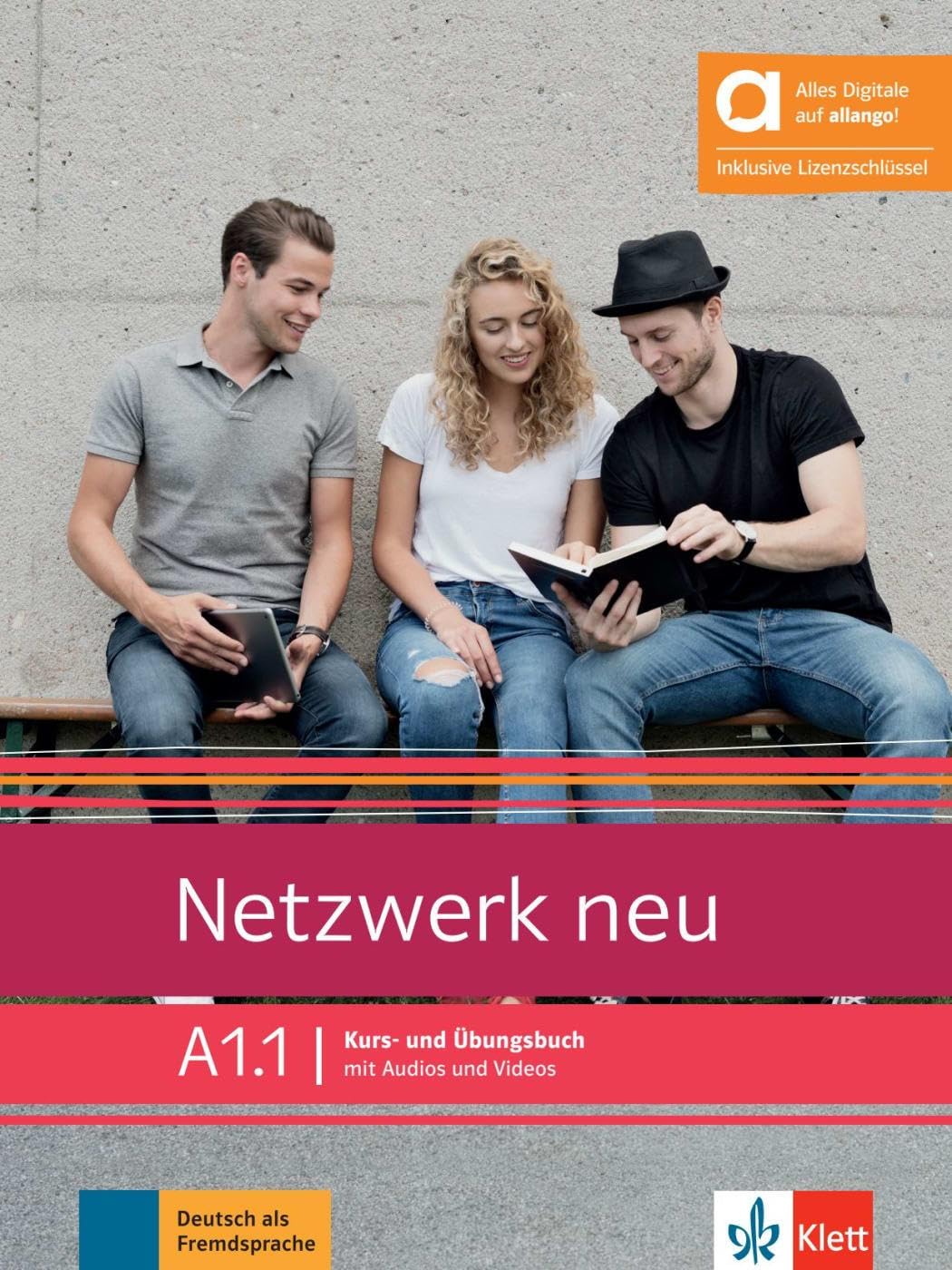 Netzwerk neu A1.1 - Hybride Ausgabe allango: Deutsch als Fremdsprache. Kurs- und Übungsbuch mit Audios und Videos inklusive Lizenzschlüssel allango (24 Monate)