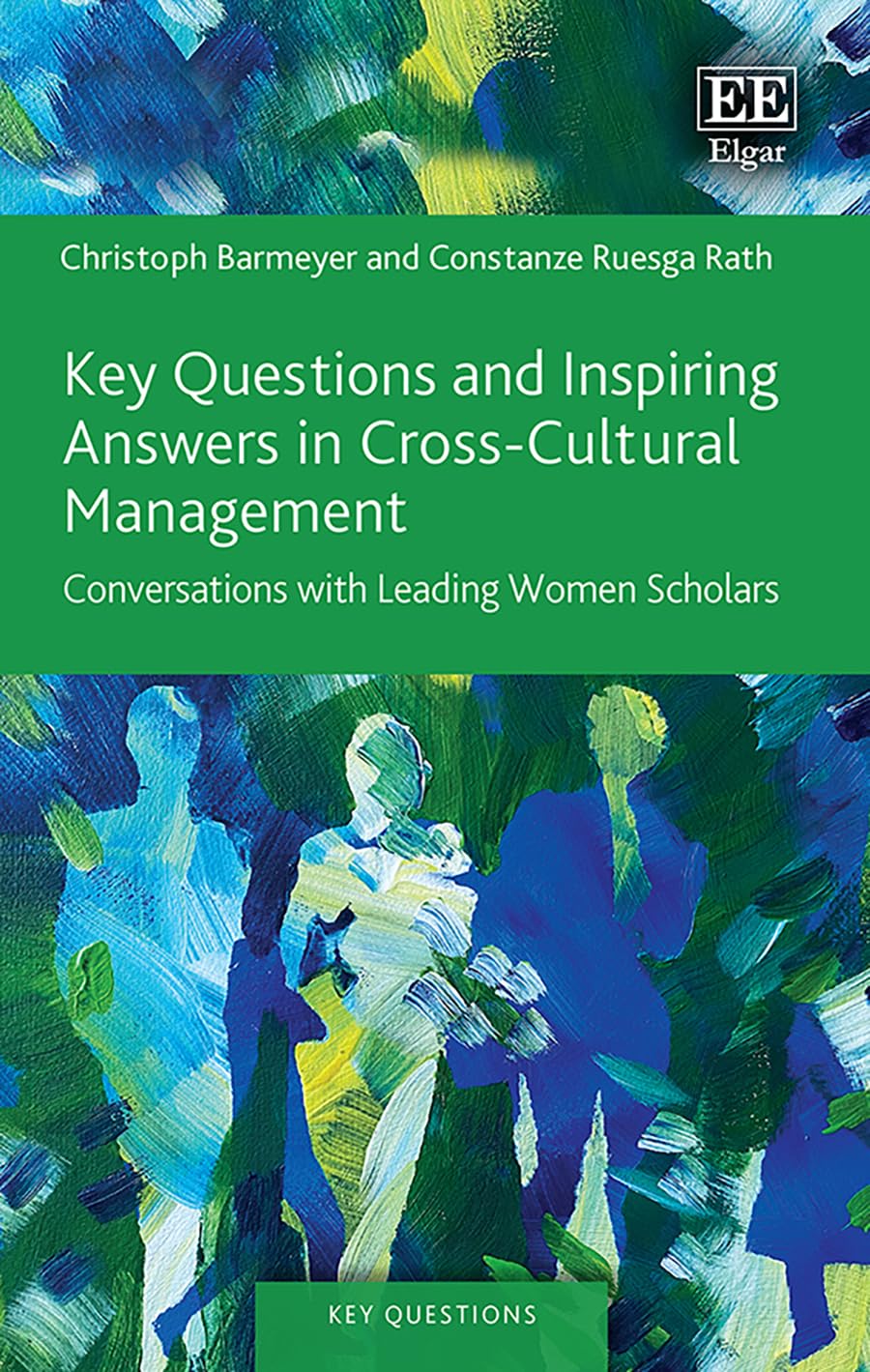 Key Questions and Inspiring Answers in Cross-cultural Management: Conversations With Leading Women Scholars