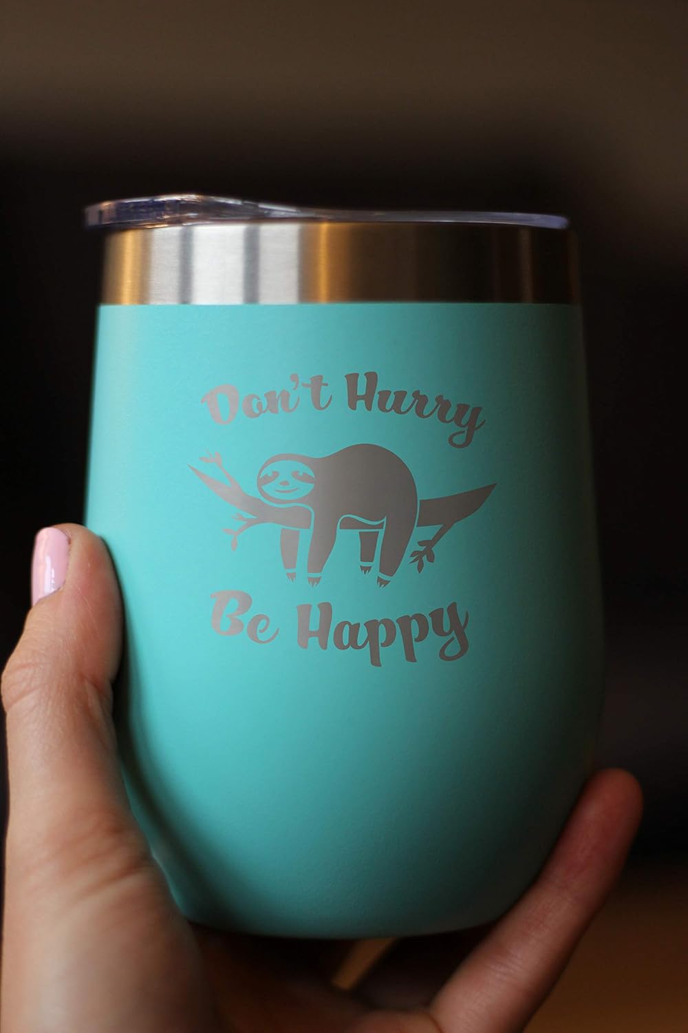 Don't Hurry Be Happy - Sloth Wine Tumbler with Sliding Lid - Stemless Stainless Steel Insulated Cup - Cute Funny Outdoor Camping Gift - Teal