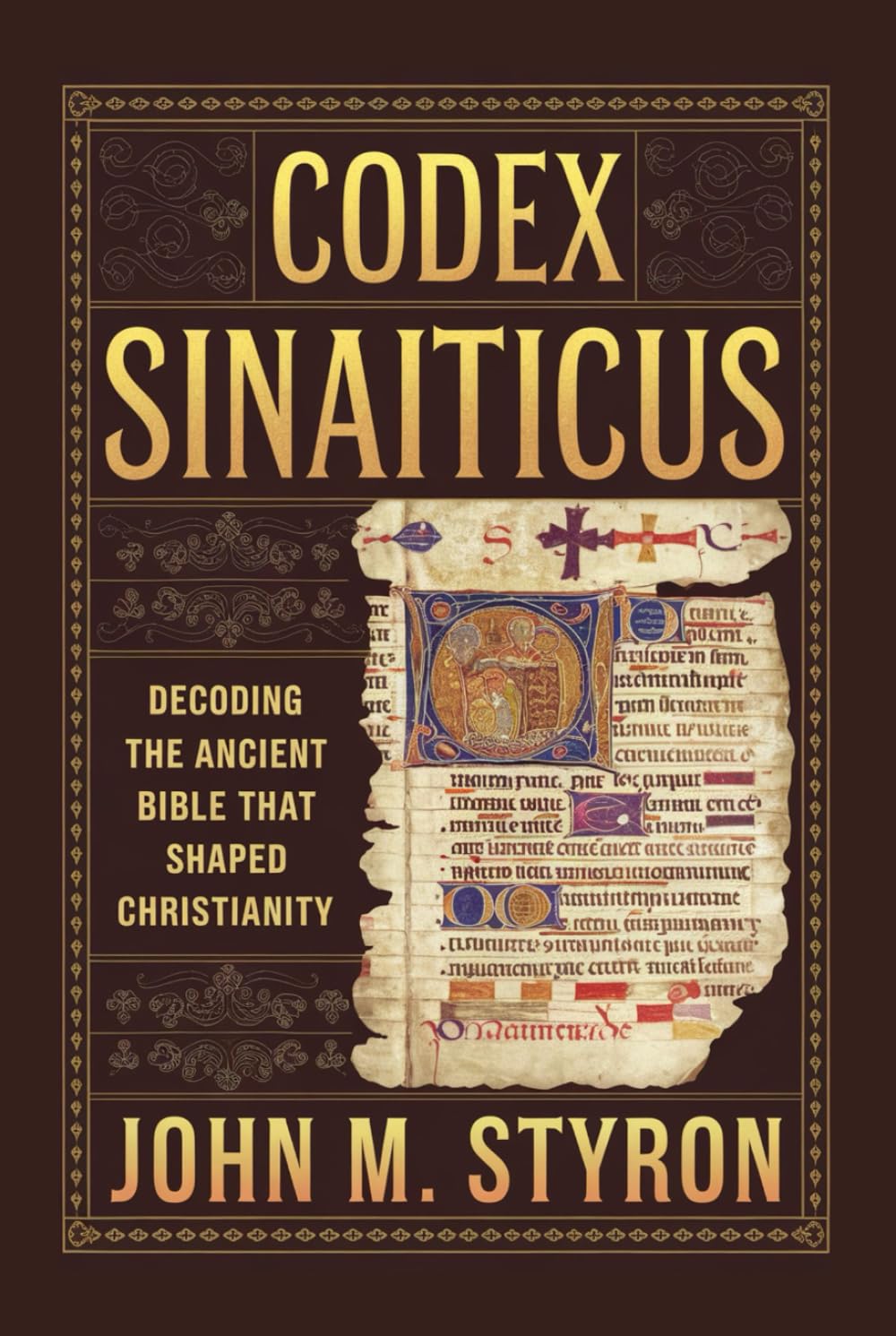 CODEX SINAITICUS: Decoding the Ancient Bible That Shaped Christianity (The Ancient Codex Collection)