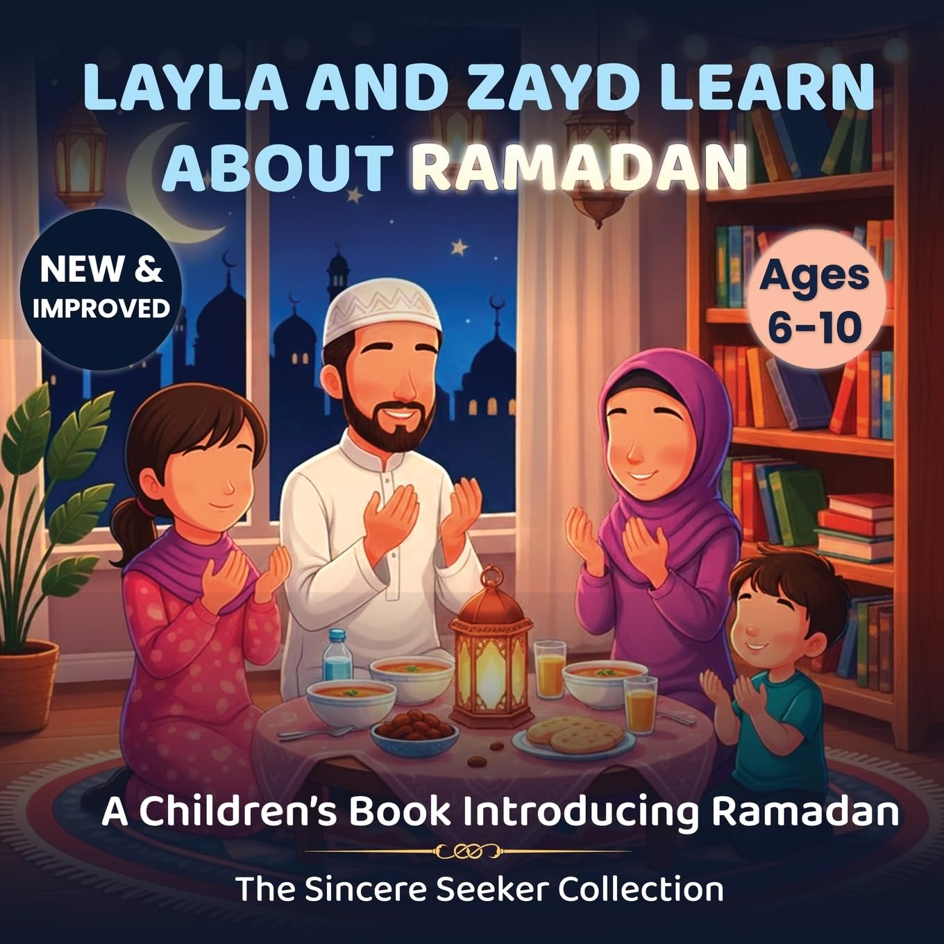 Layla and Zayd Learn About Ramadan: A Children’s Book Introducing Ramadan: 1 (Islamic Books for Kids | Fun & Educational Islamic Series)