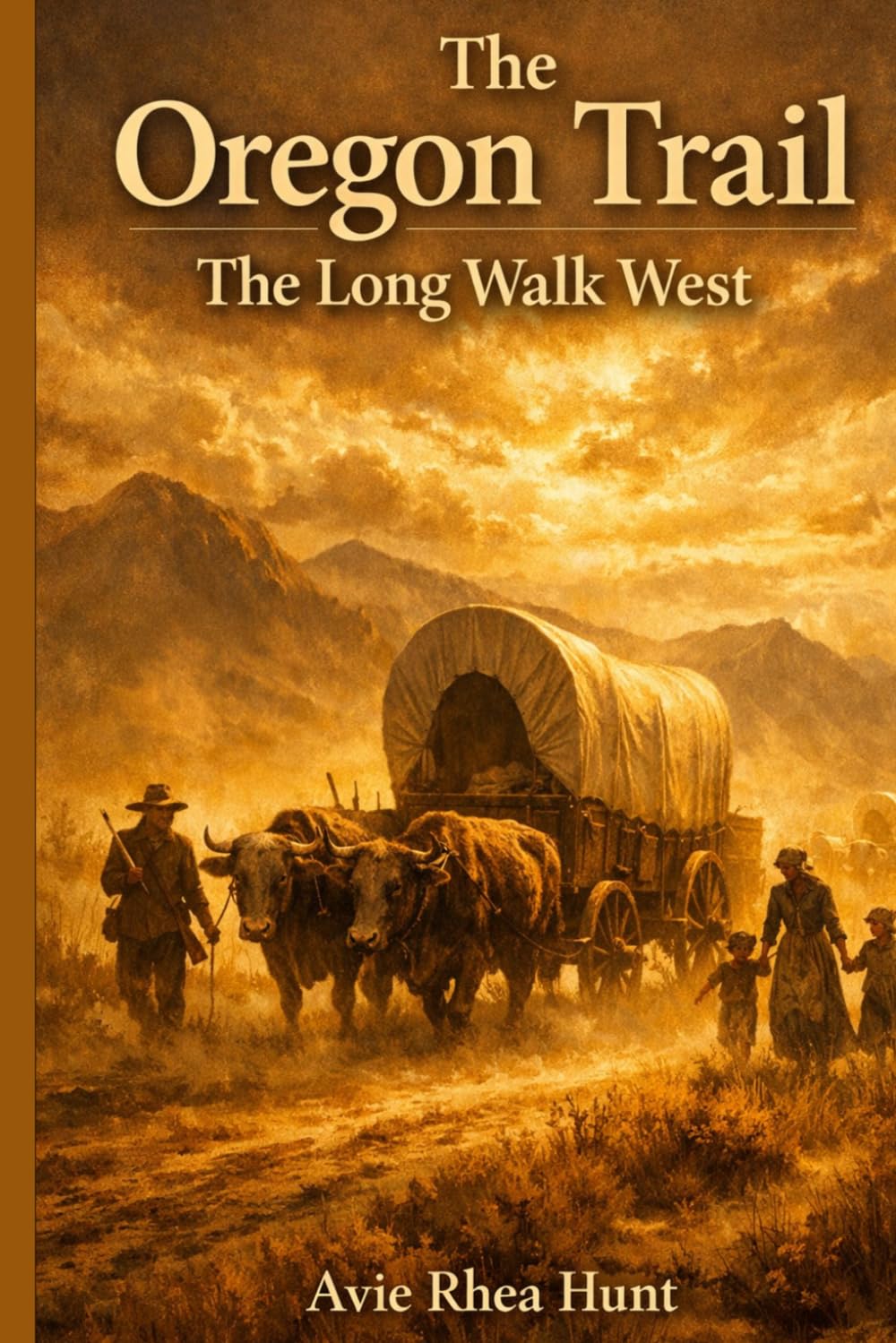 The Oregon Trail: The Long Walk West