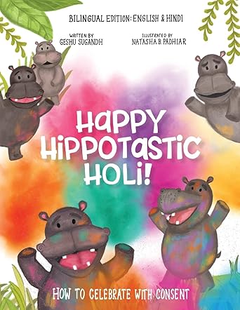 Happy Hippotastic Holi!