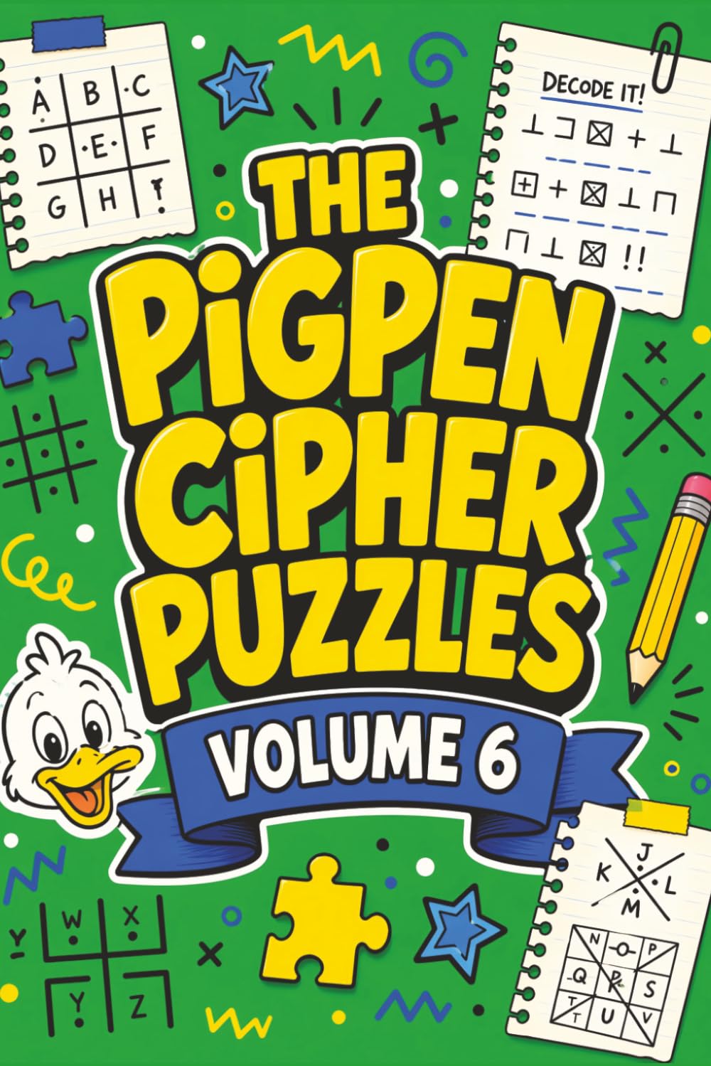 The Pigpen Cipher Puzzles | Motivational and Inspiring quotes to decrypt for all ages, Kids, Teens, and adults: Volume 6