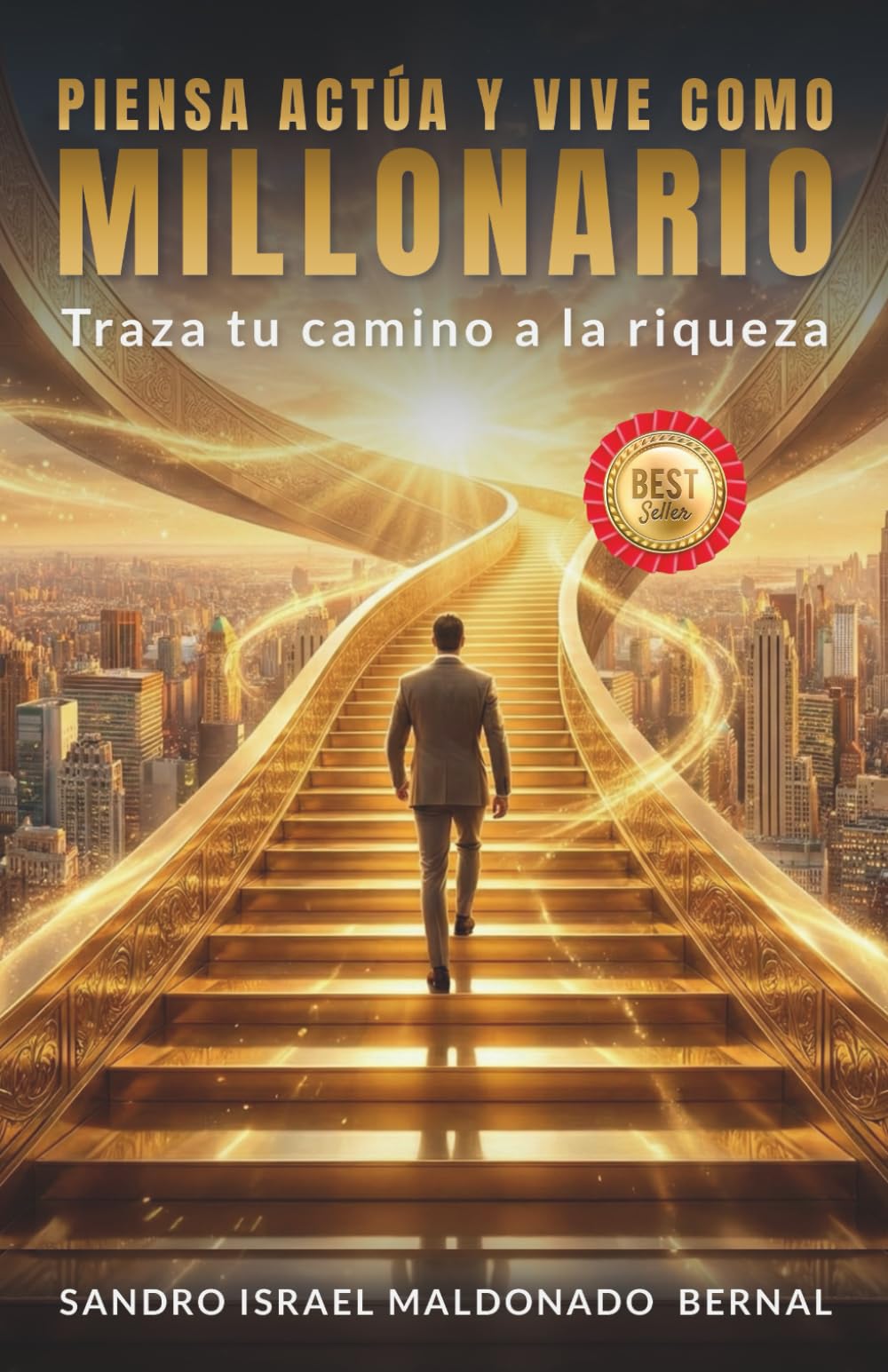 Piensa, actúa y vive como millonario: Traza tu camino a la riqueza