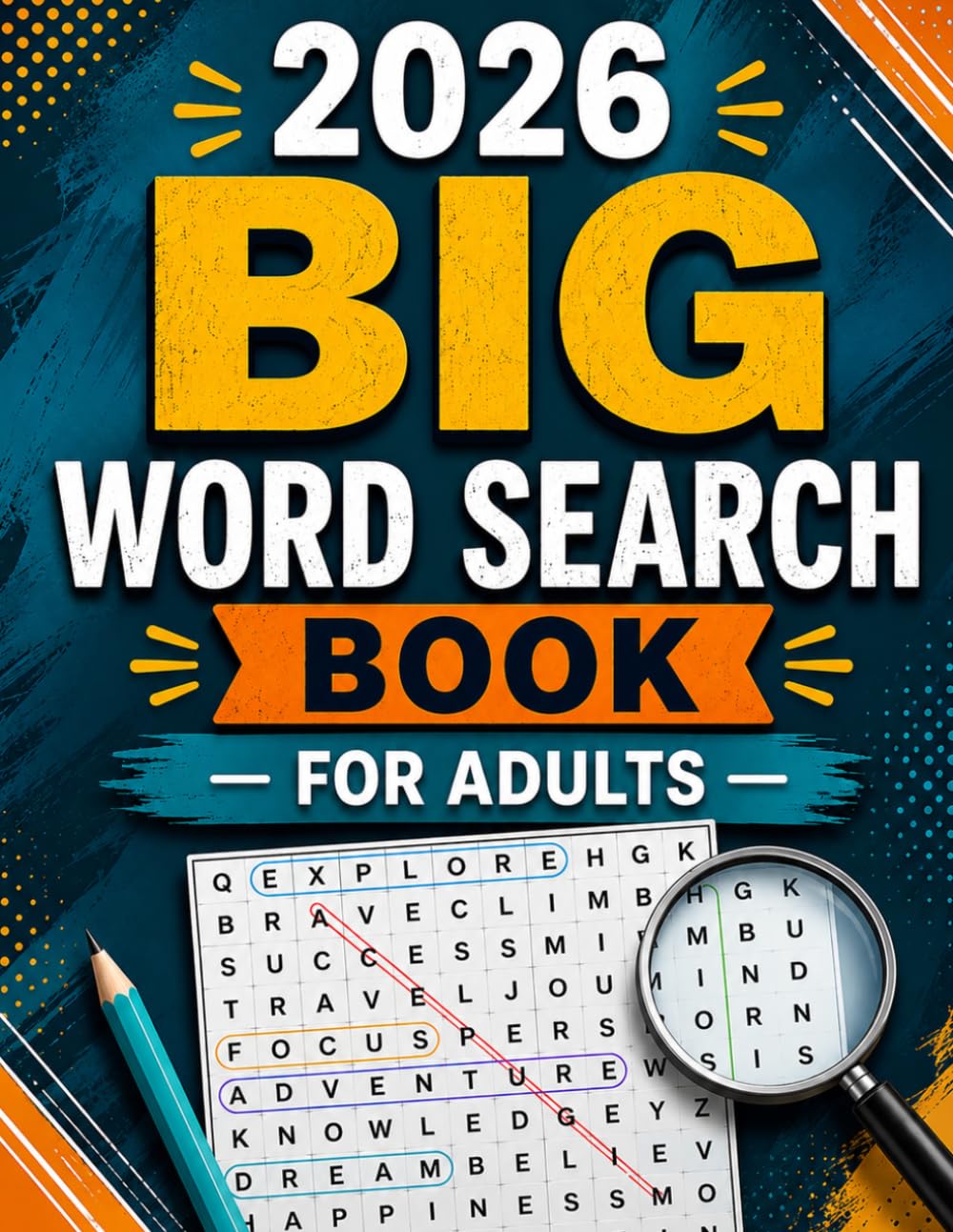 2026 BIG WORD SEARCH BOOK FOR ADULTS: 100 Large-Print Puzzles | 1000 Unique Words | Engaging Themes and Easy-to-Find Words