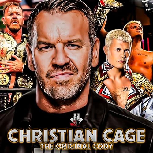 Episode 234: Christian Cage, The Original Cody