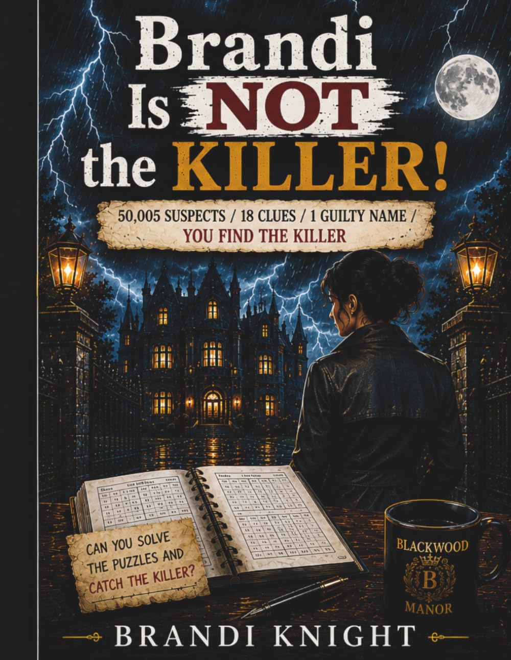 Brandi Is NOT the Killer: 50,005 Suspects • 18 Clues • 1 Guilty Name • You Find the Killer (The Killer Files)