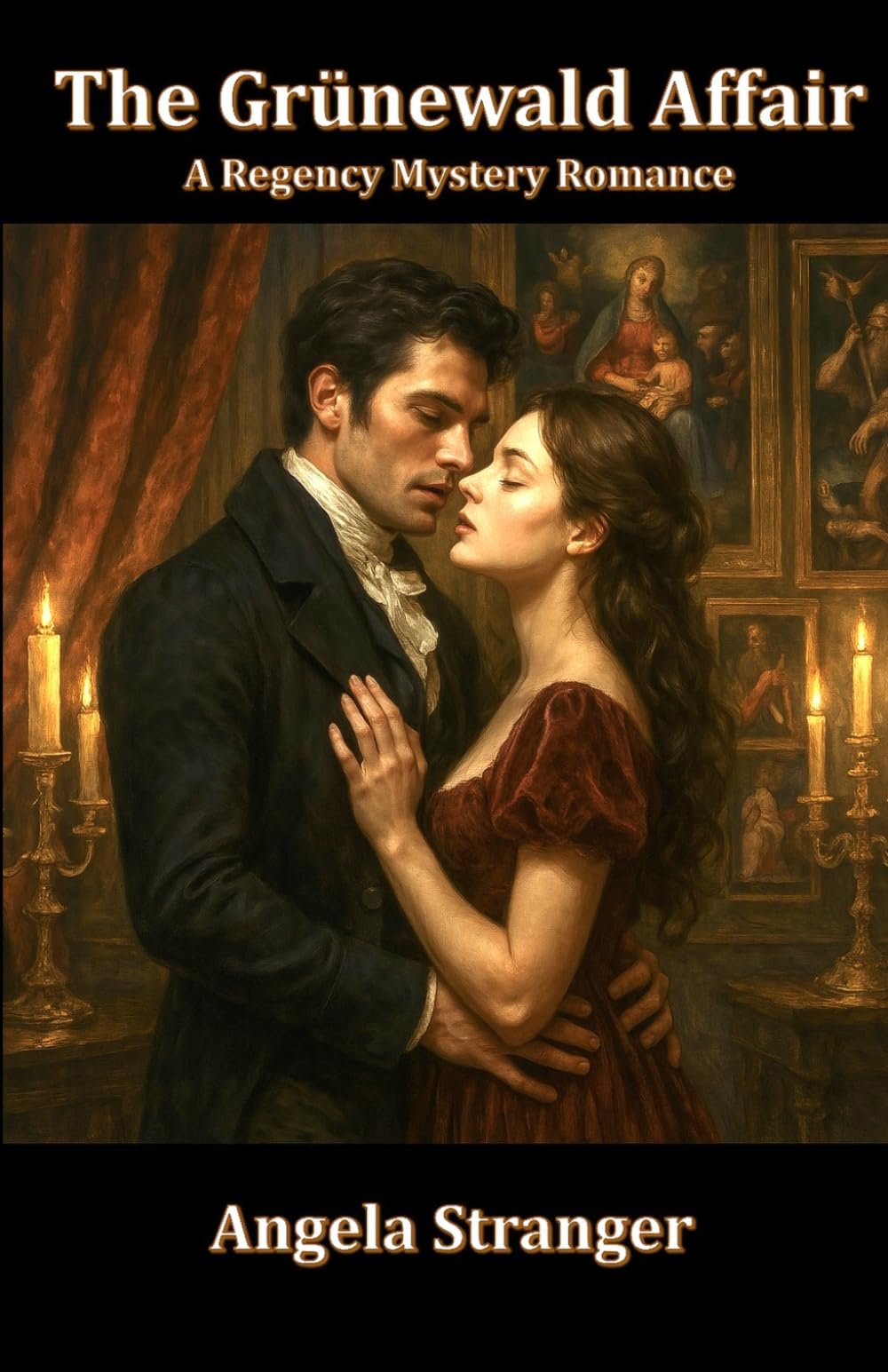 The Grünewald Affair: A Historical Regency, Mystery, Opposites Attract Romance