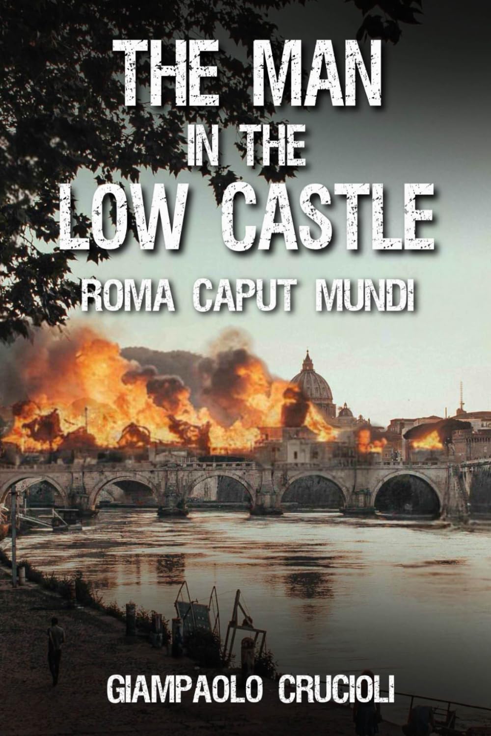 The man in the low castle: Roma Caput Mundi: 3 (Romanzi e racconti di CF EDITORE)