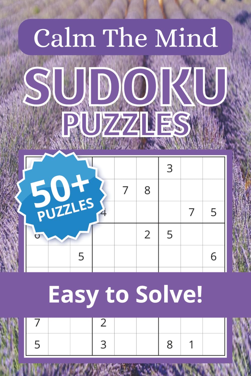 Calming Sudoku Puzzle Book: A Relaxing Brain Workout with 50+ Puzzles for Adults and Seniors | Large Print Style Layout for Mental Clarity and Anxiety Relief 6x9 111 pages
