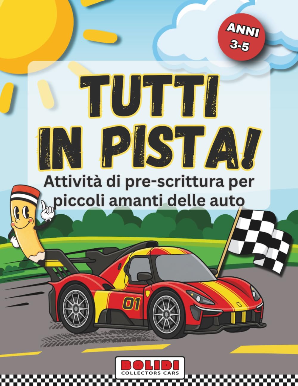 Tutti in Pista: Libro di Pregrafismo, Tracciati e Labirinti per Piccoli Appassionati di Auto - Età 3-5 anni - Sviluppa il Controllo della Matita, la Motricità Fine e il Riconoscimento delle Forme