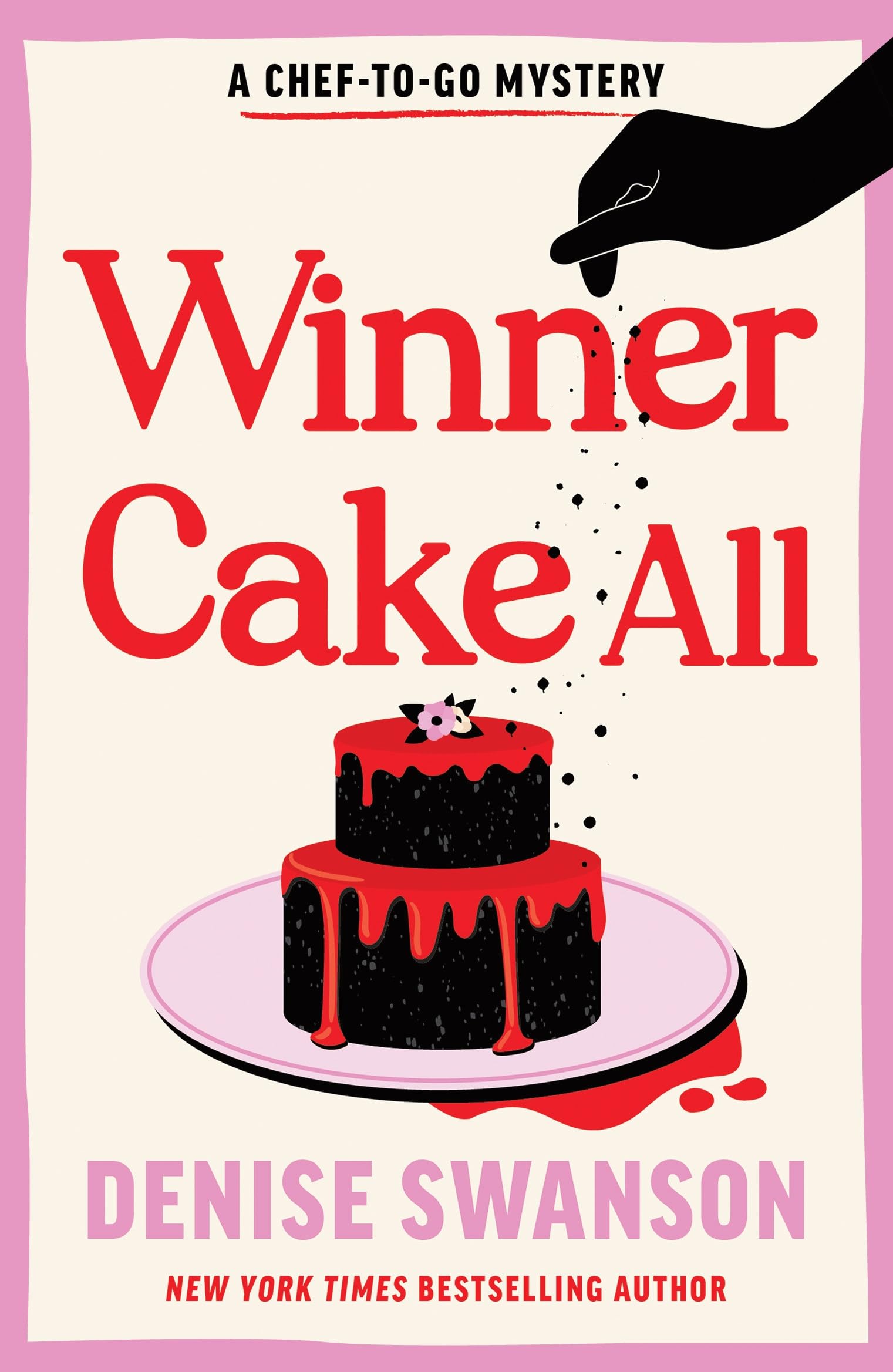 Winner Cake All: A Delicious Culinary Cosy Crime Mystery (Chef-to-Go Mysteries)