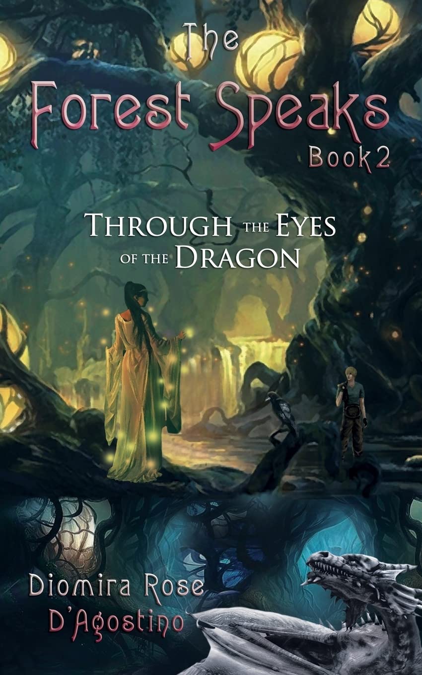 The Forest Speaks: Book 2: Through the Eyes of the Dragon: Volume 2