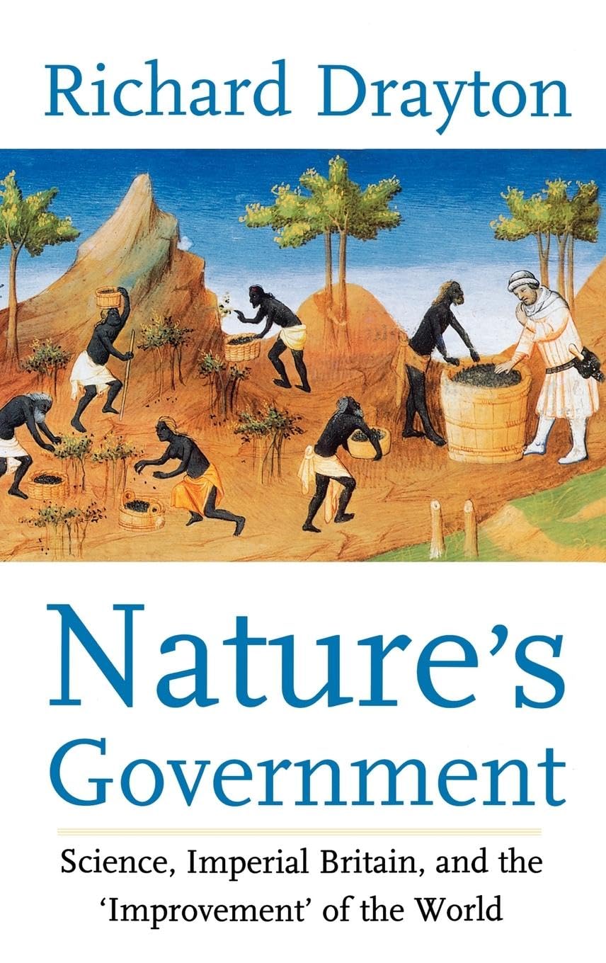 Nature's Government: Science, Imperial Britain, and the "Improvement" of the World