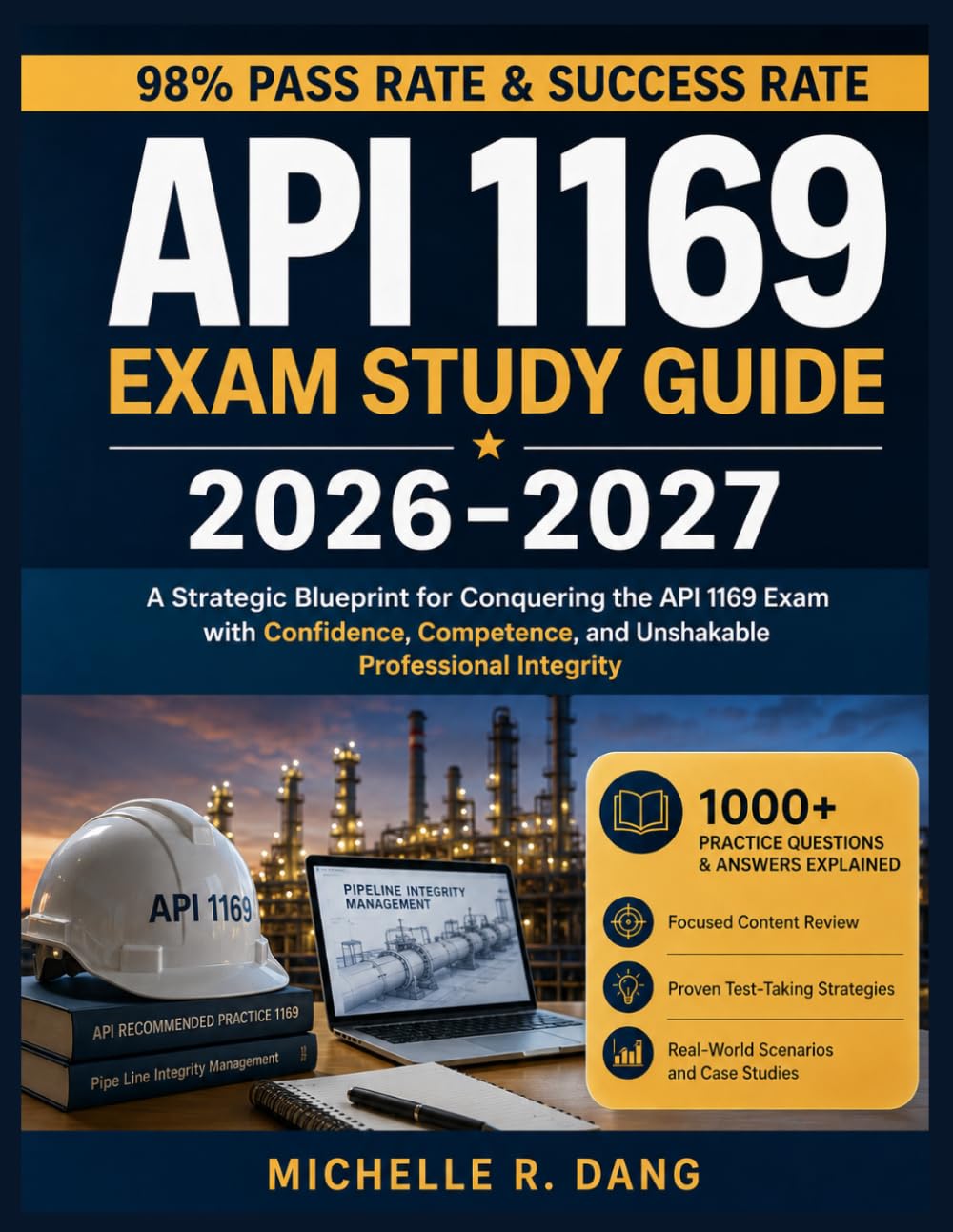 Api 1169 Exam Study Guide 2026-2027: A Strategic Blueprint for Conquering the API 1169 Exam with Confidence, Competence, and Unshakable Professional Integrity