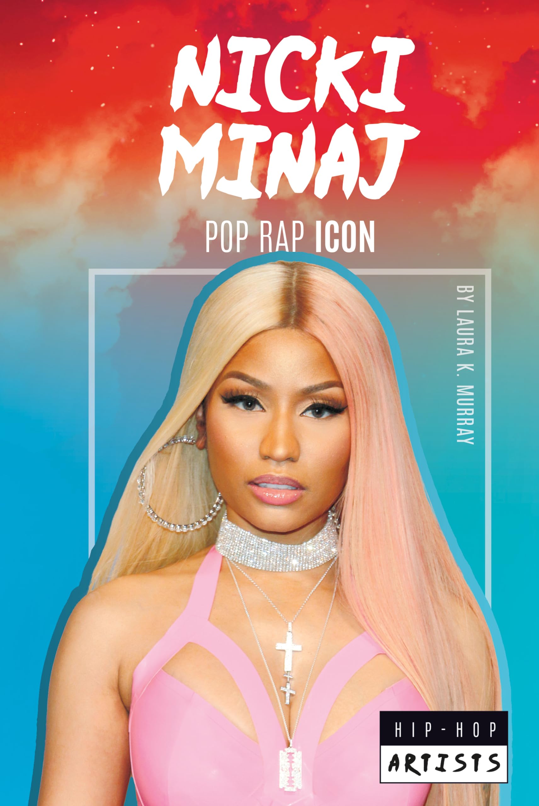 Amazon | Nicki Minaj: Pop Rap Icon (Hip-hop Artists) | Murray