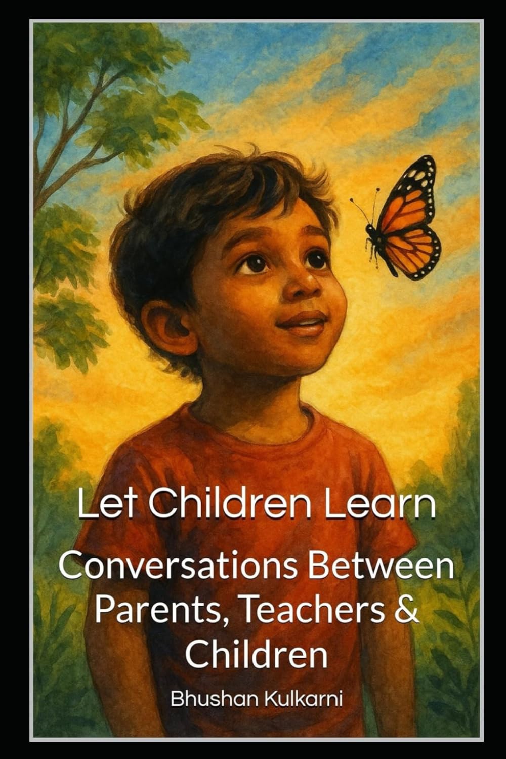 Let Children Learn: Conversations Between Parents, Teachers & Children (KIDS - Timeless Wisdom Series)