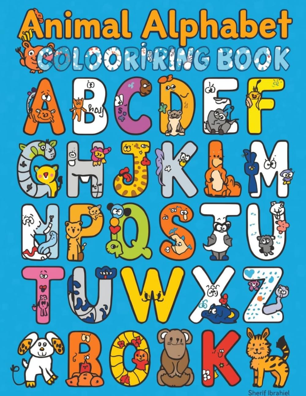Animal Alphabet Coloring Book: Learn Letters from A to Z | Fun Alphabet Coloring Pages for Kids | Educational Coloring Book