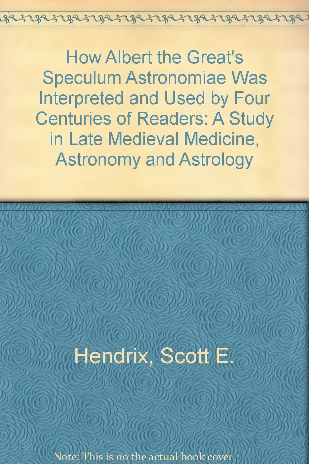 Buy How Albert the Great's Speculum Astronomiae Was Interpreted and Used by Four Centuries of Readers: A Study in Late Medieval Medicine, Astronomy and Astrology — BookShops.in