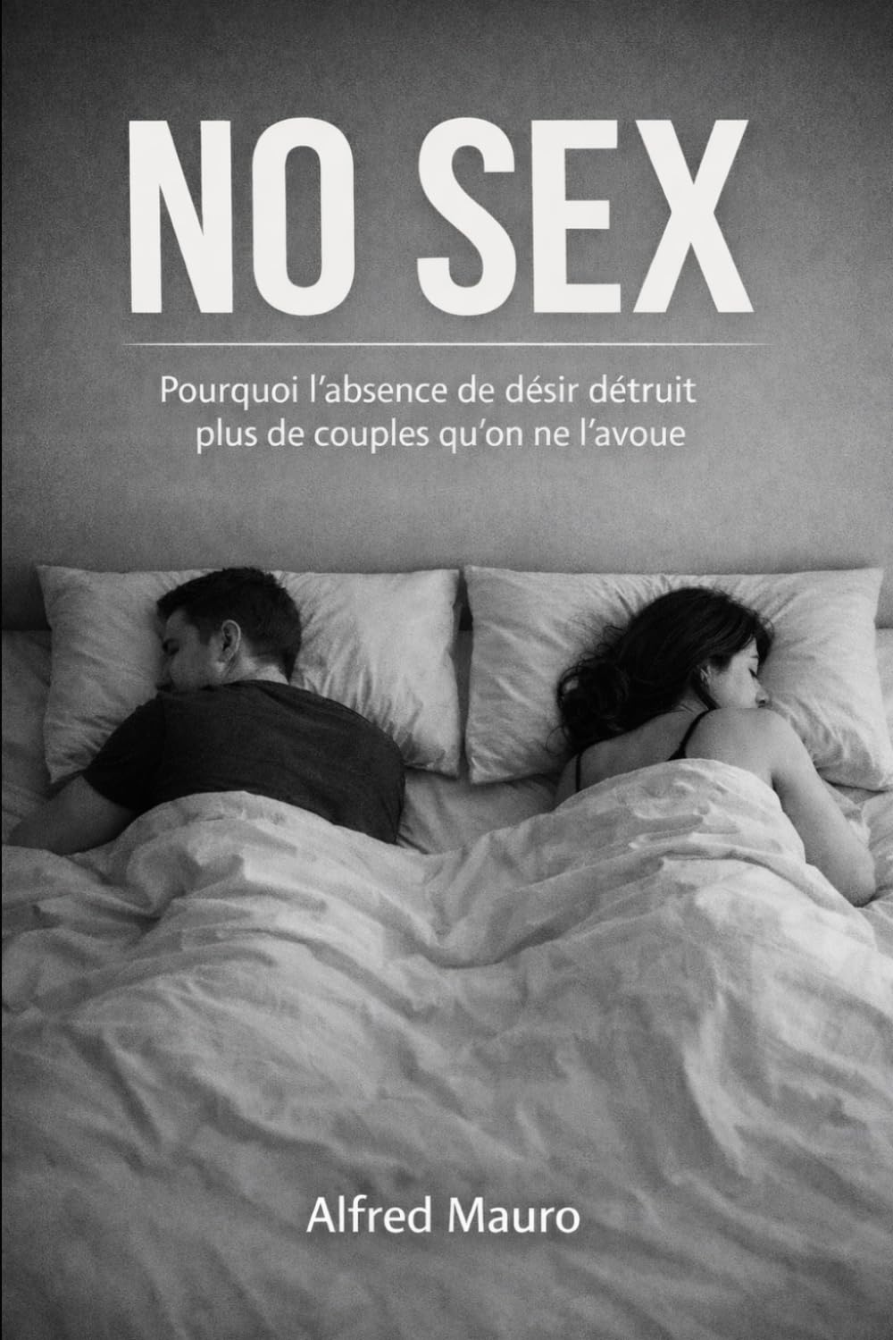 No sex: Pourquoi l'absence de désir détruit plus de couples qu'on ne l'avoue.