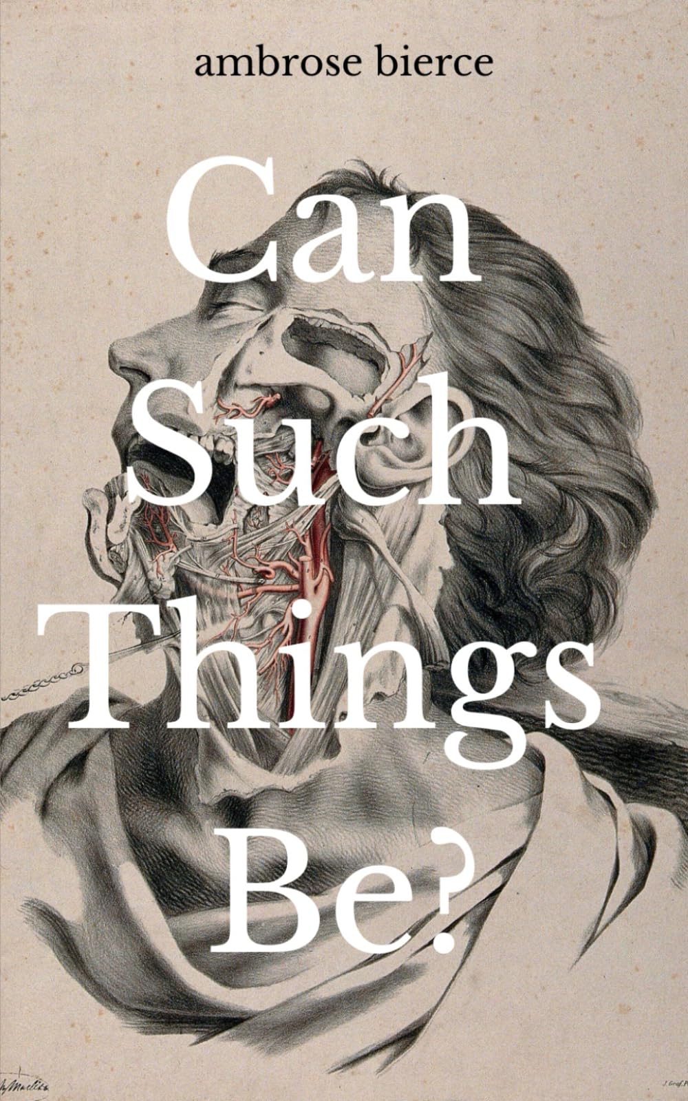 Can Such Things Be?: Classic Stories of Gothic Horror and the Supernatural