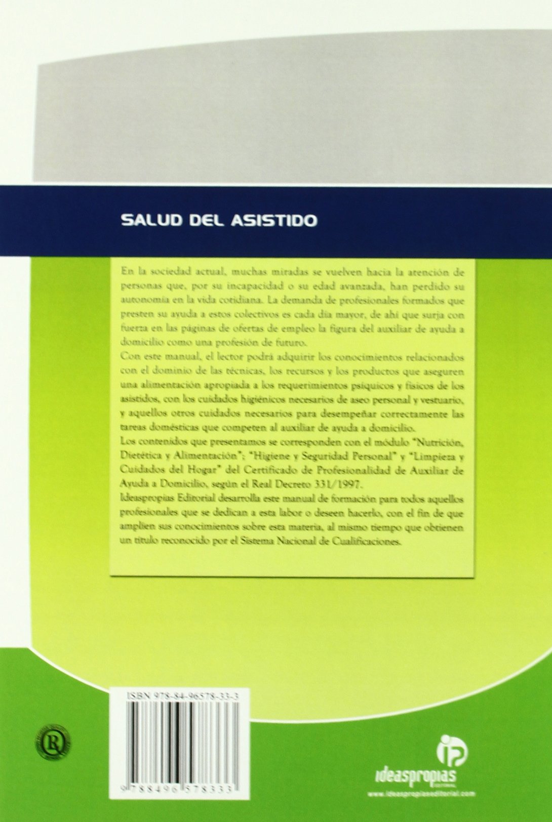 La salud del asistido: Guía práctica de alimentación, higiene, seguridad personal y atención del hogar del asistido (Servicios a la comunidad y personales)