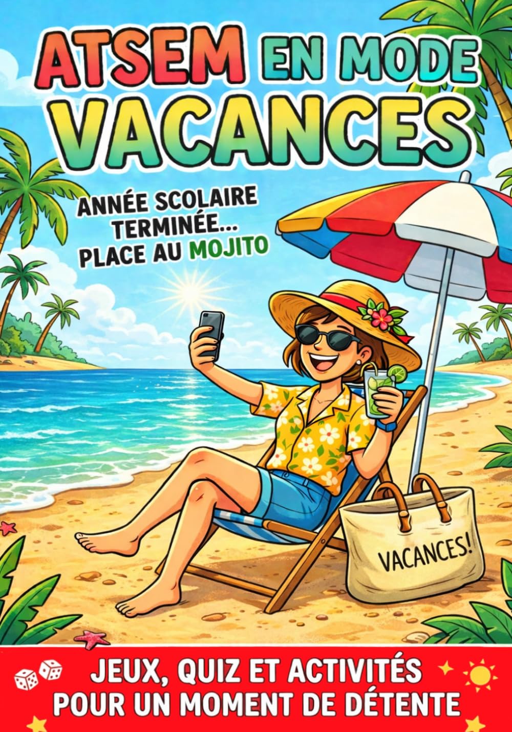 ATSEM En Mode Vacances: Jeux, quiz et activités pour un moment de détente, Cadeau personnalisé pour remercier une ATSEM