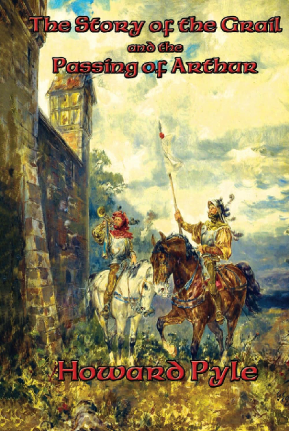 The Story of the Grail and the Passing of Arthur