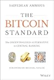 The Bitcoin Standard: The Decentralized Alternative to Central Banking