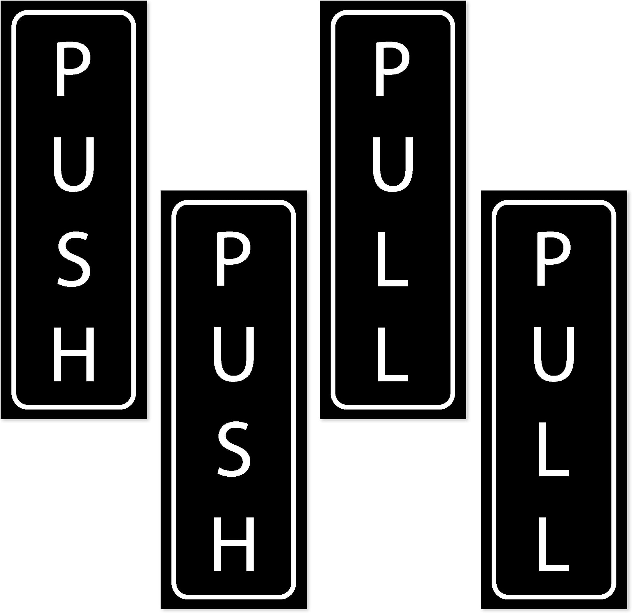 4 Pack, Push and Pull Stickers, Door Sign, 5 X 1.75 Inches Vinyl Sticker, 4 Stickers Total.