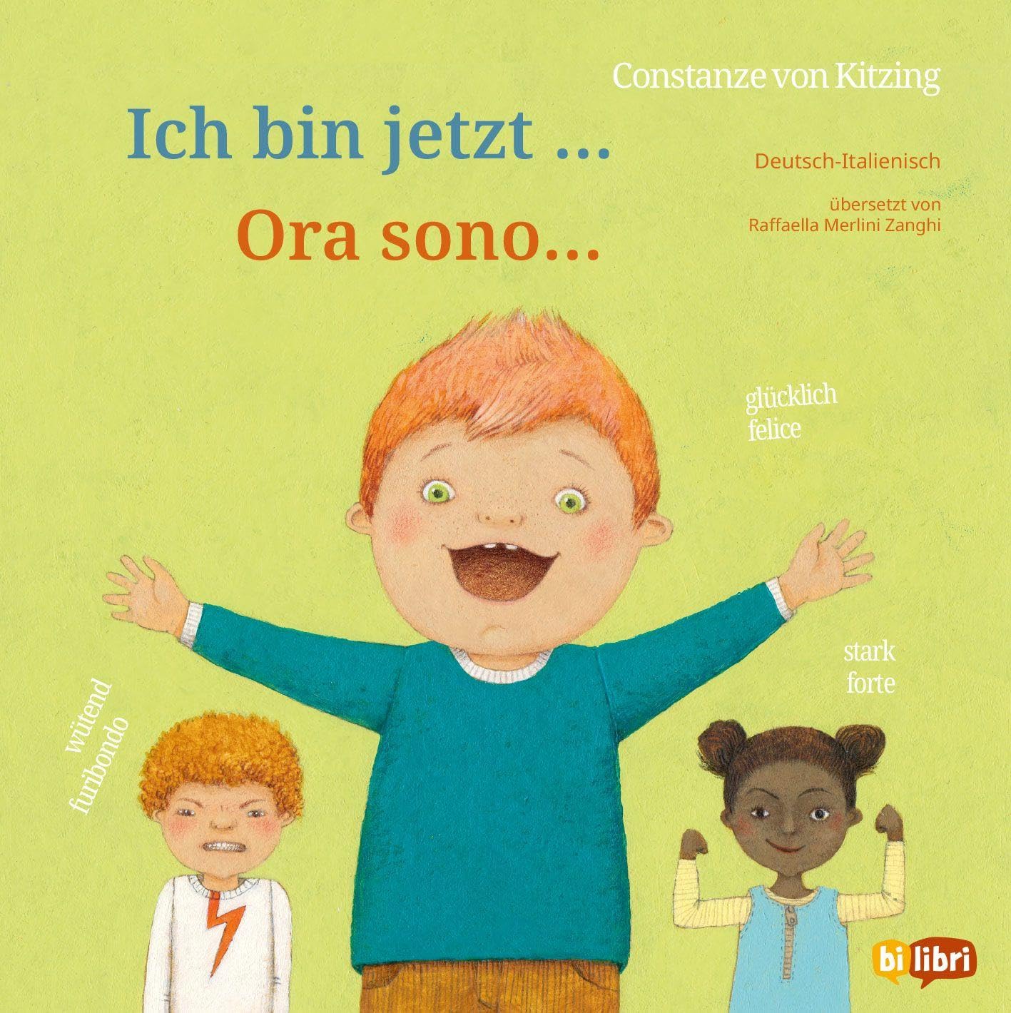 Ich bin jetzt ... (Deutsch-Italienisch): Zweisprachiges Kinderbuch